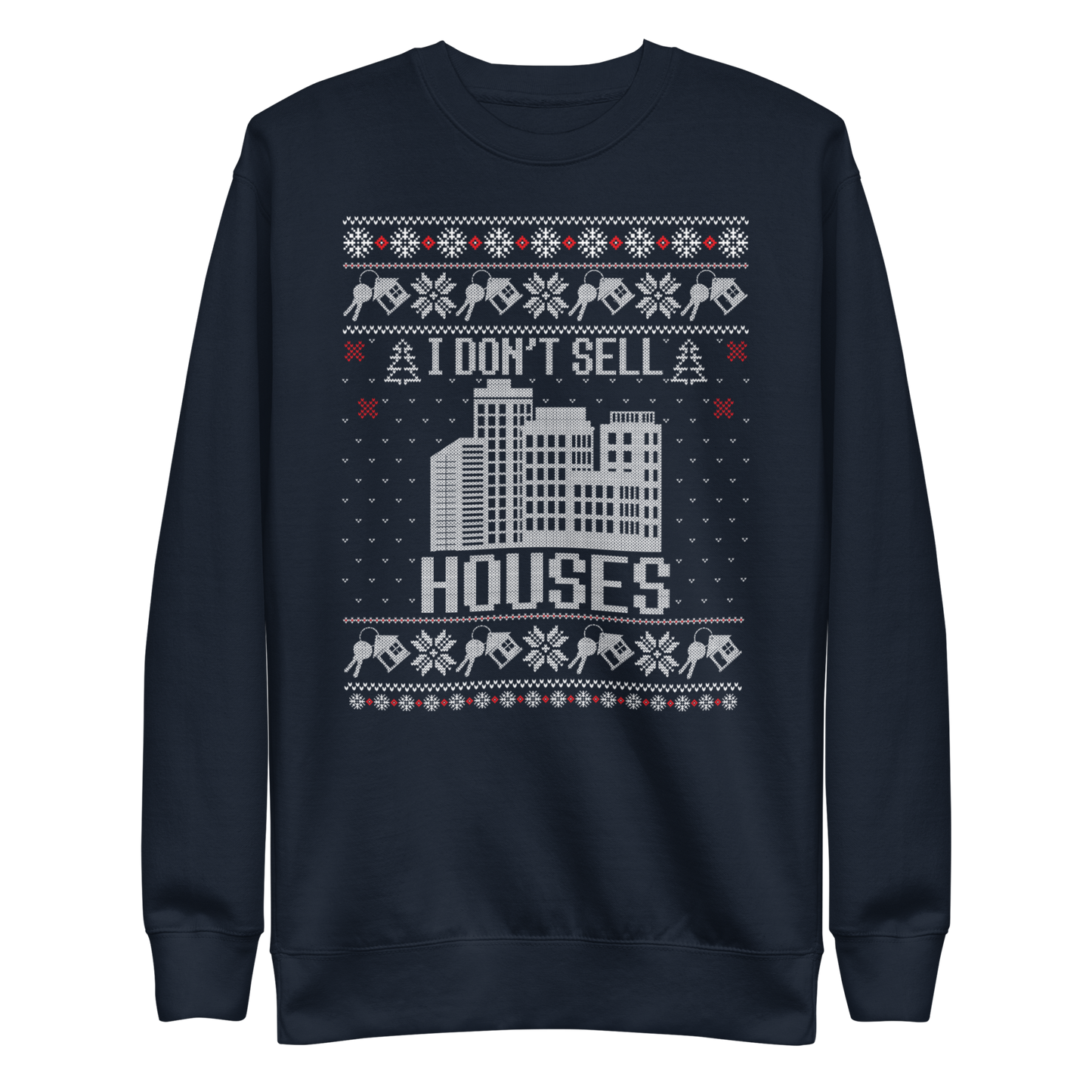 I Don't Sell Houses - Ugly Christmas Sweater -old